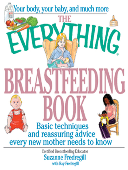 Title details for The Everything Breastfeeding Book by Suzanne Fredregill - Available